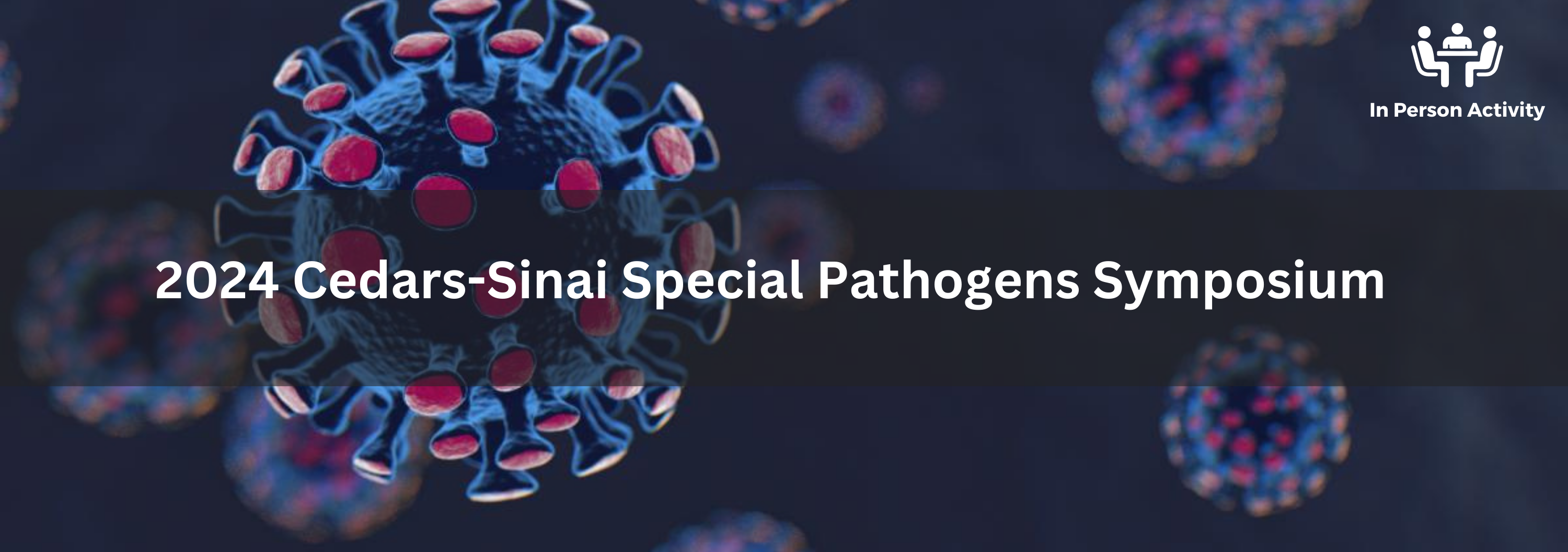 2024 Cedars-Sinai Special Pathogens Symposium Banner